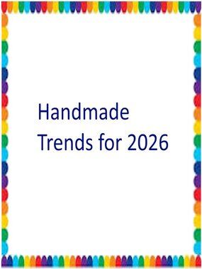 Hand Crafted Handmade Upcycled Artisan Trends for 2026